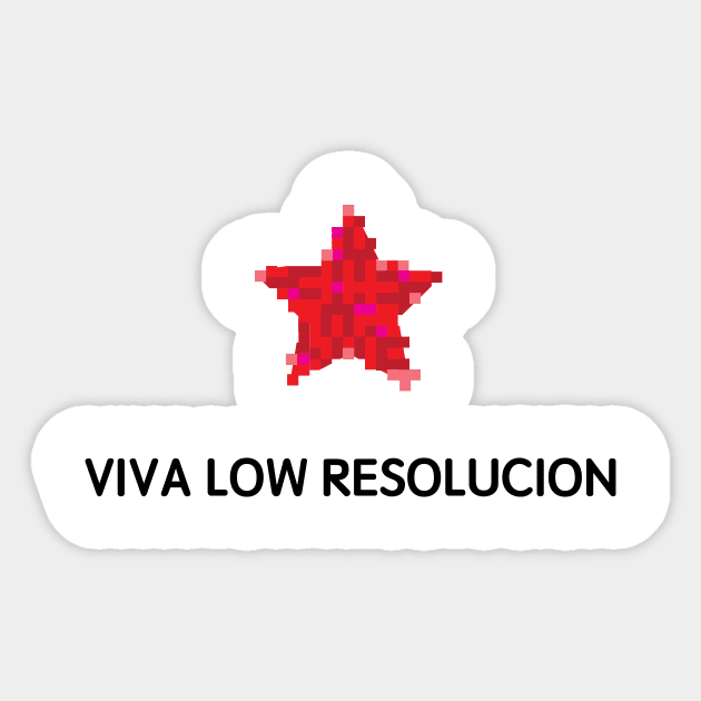 Viva Low Resolucion!! Sticker by Estudio3e